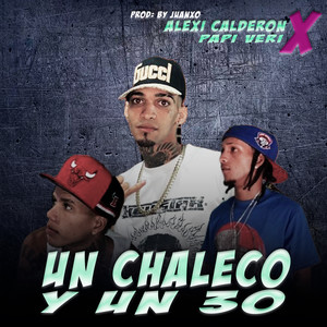 Un Chaleco Y Un 30 (Explicit)
