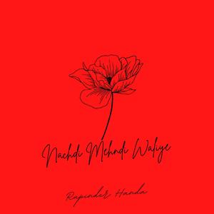 Nachdi Mehndi Waliye