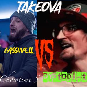 Chow Time 5 CasWell vs Dystopiate Edition(feat. Young War) (Explicit)