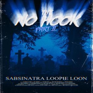 No Hook (feat. Loopie Loon) (Explicit)