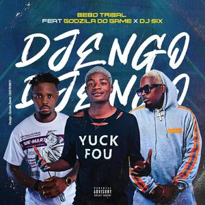 Djengo Djengo(feat. Bebo Tribal & Godzila Do Game)
