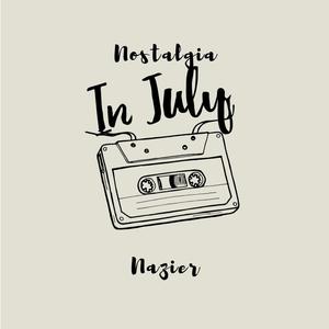 Nostalgia In July (Explicit)