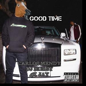 Good Time (feat. 4K Jay)