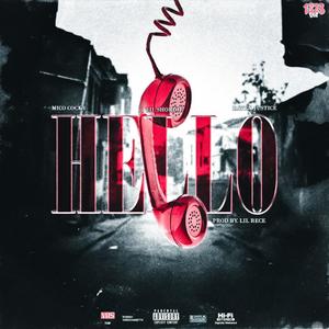 Hello (feat. Mico Cocky, Lil Shordie & Rayven Justice) [Explicit]