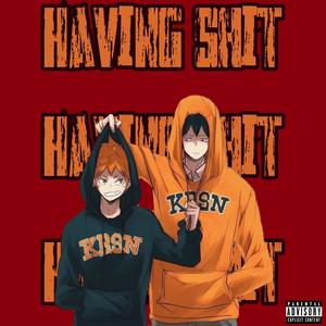 Having **** (feat. ZOSEN) [Explicit]