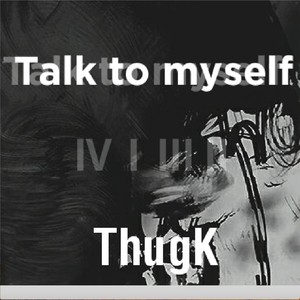 Talk to myself