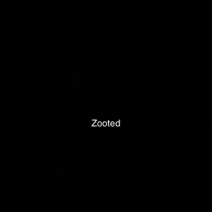 Zooted (Explicit)