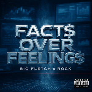 Facts over Feelings (Explicit)