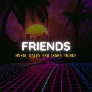FRIENDS (feat. Daily Ites Beats) (Explicit)