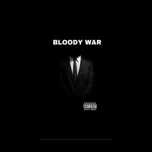 Bloody War (Explicit)