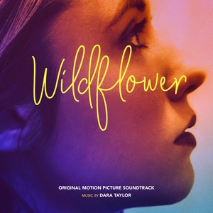 Wildflower: Original Motion Picture Soundtrack