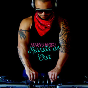 Reunião de Cria (Explicit)