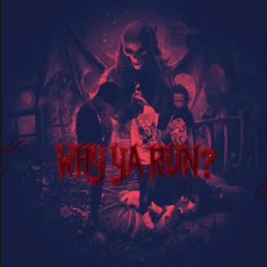 Why ya run (feat. Lil yb & Lil 38) [Explicit]