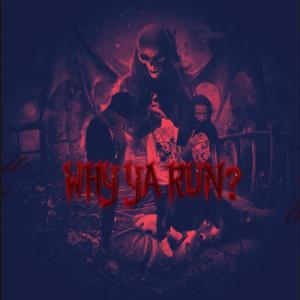 Why ya run (feat. Lil yb & Lil 38) (Explicit)