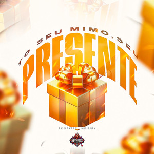 To Seu Mimo, Seu Presente (Explicit)