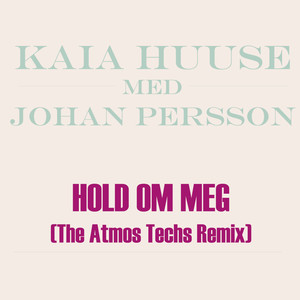 Hold om meg (The Atmos Techs Remix)