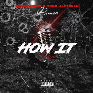 How It Go (feat. Yung-JayyQuan) [Remix] [Explicit]