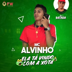 Ela Ta Vindo Com a Xota (Explicit)