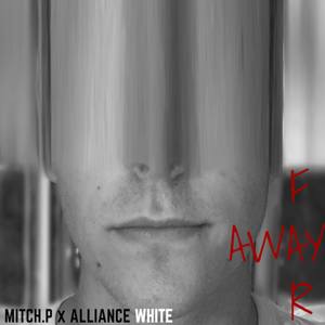 Far Away (feat. Mitch P) [Explicit]