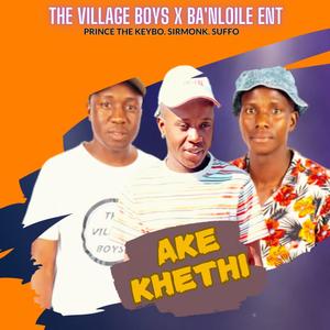 Ake Khethi (feat. THE KEYBO, SirMonk & Suffo the dj)