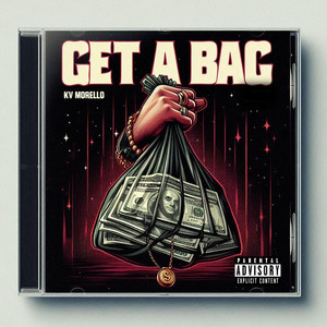 Get A Bag (Explicit)