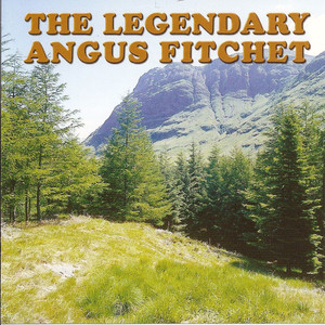 The Legendary Angus Fitchet