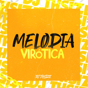 MELODIA VIRÓTICA (Explicit)