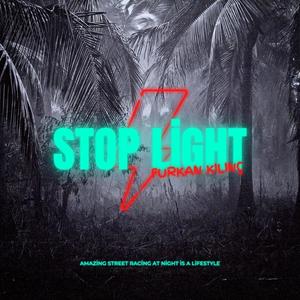 Stop Light (Explicit)