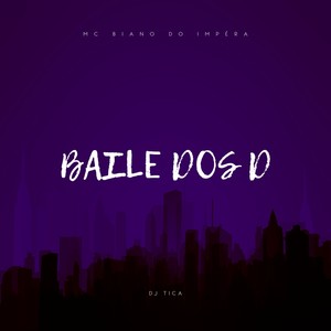 BAILE DOS D (Explicit)