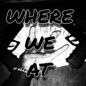 Where We At (Explicit)