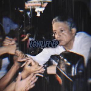 LowLifee EP (sry 4 the wait) [Explicit]