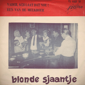 Vader, Ach Laat Dat Nou