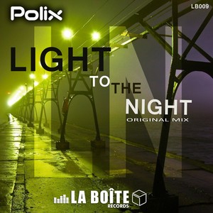 Light To The Night (Original Mix)