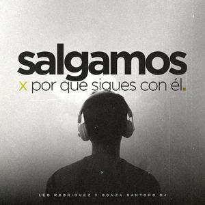 Salgamos x Por Qué Sigues Con Él (Turreo Edit)