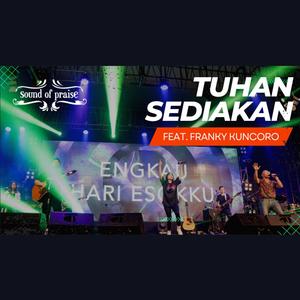 Tuhan Sediakan (feat. Franky Kuncoro)