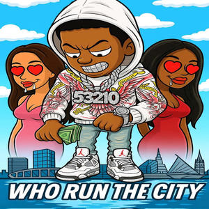 Who run the city (Explicit)