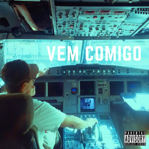 Vem Comigo (Explicit)