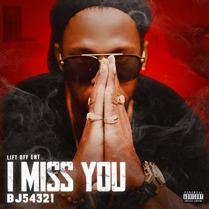 I Miss You (Explicit)