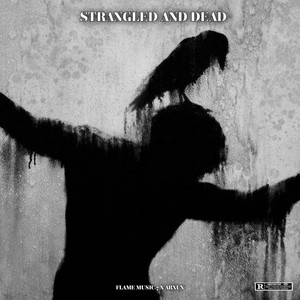 STRANGLED & DEAD (Explicit)