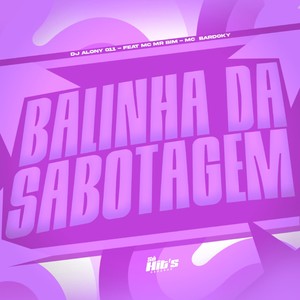Balinha da Sabotagem (Explicit)
