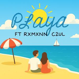 PLAYA (feat. Rxmxnn & C2UL)