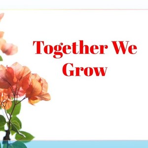 Together We Grow