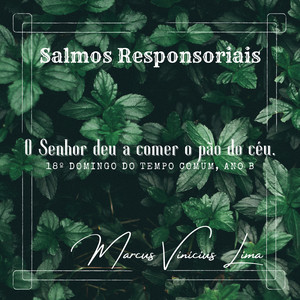 O Senhor Deu a Comer o Pão do Céu (18º Domingo do Tempo Comum - Ano B) (Explicit)