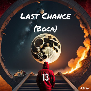 Last Chance 13 (Boca) (Explicit)