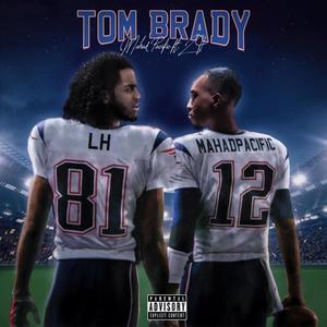 TOM BRADY(feat. LH) (Explicit)