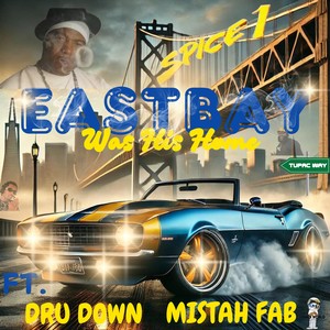 East bay (feat. Dru down & Mr Fab) [Explicit]