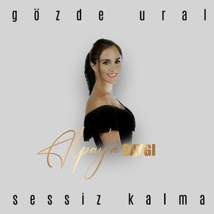 Sessiz Kalma (Alpay'a Saygı)