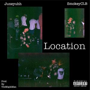 Location (feat. SmokeyCLB) [Explicit]