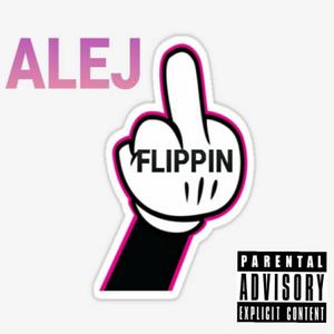 Flippin' (Don't Try) (Explicit)