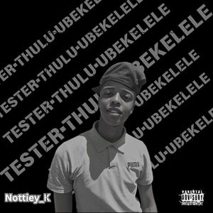 Tester Thulu Ubekelele (Explicit)